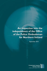 An inspection into the independence of the Office of the Police Ombudsman for Northern Ireland